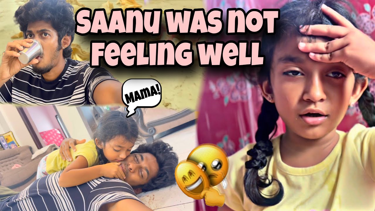 Saanu was not feeling well🤒| she not gone to school🏫🥲 #saanvikashree 