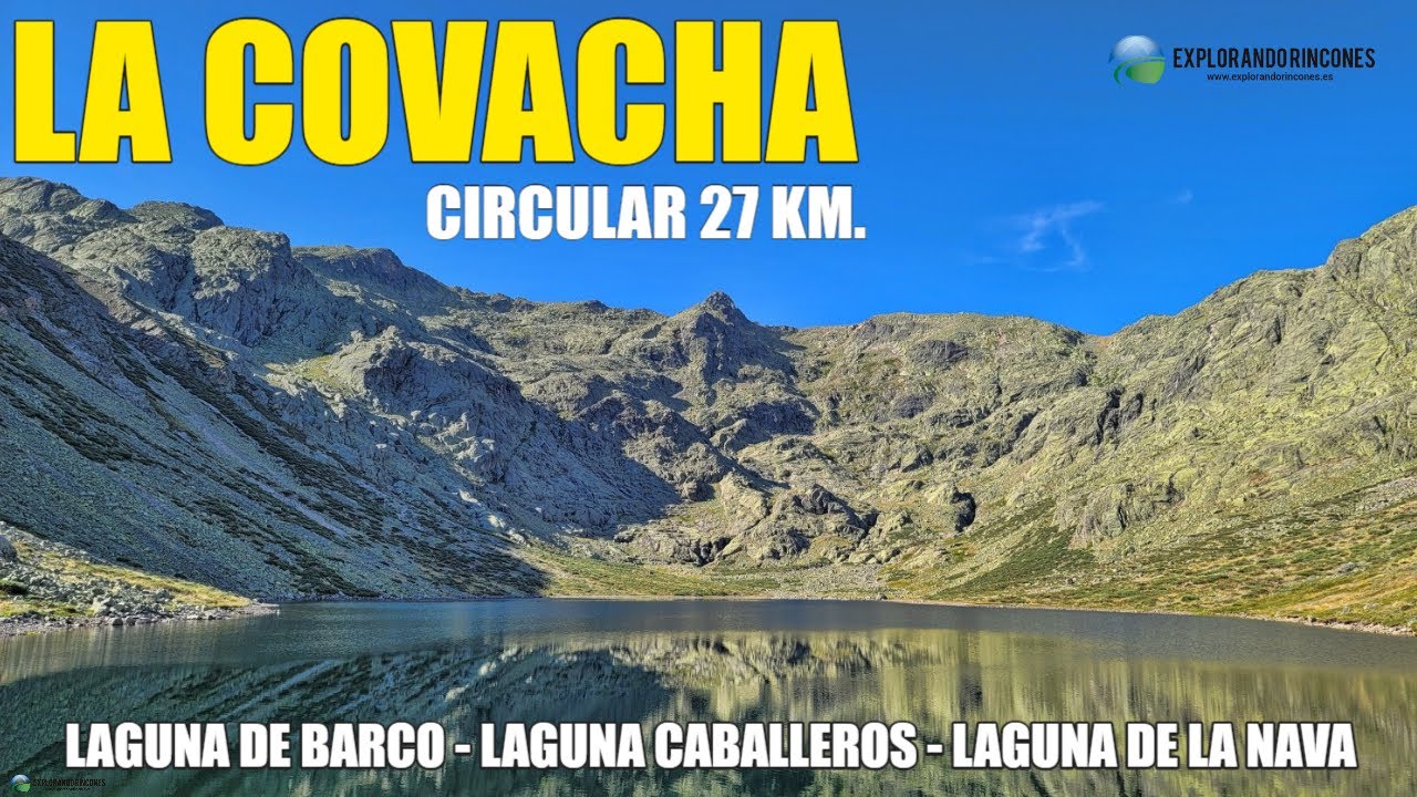 LA COVACHA / LAGUNA DE BARCO / LAGUNA de los CABALLEROS / LAGUNA de la NAVA