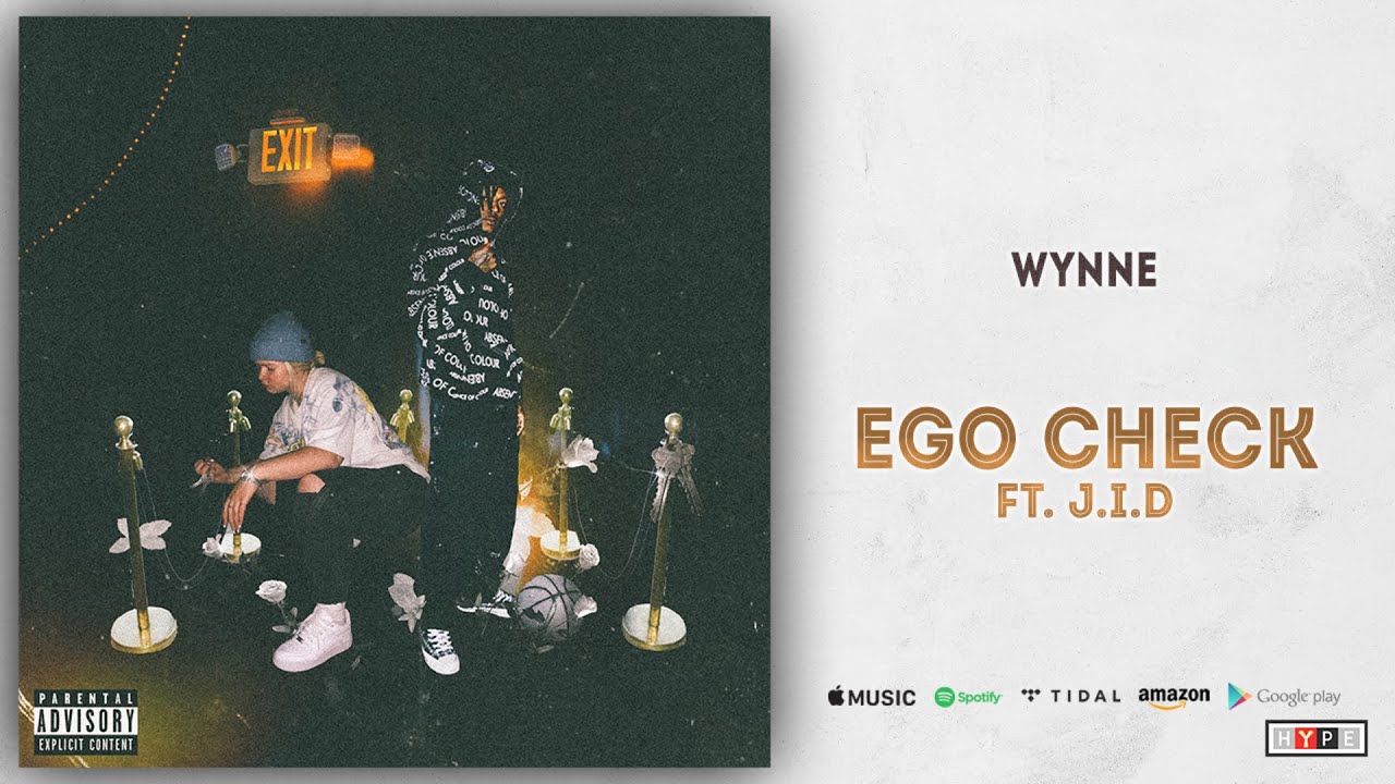 Wynne - Ego Check Ft. J.I.D