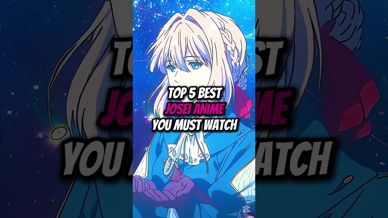 Top 5 Best Josei Anime You Must Watch