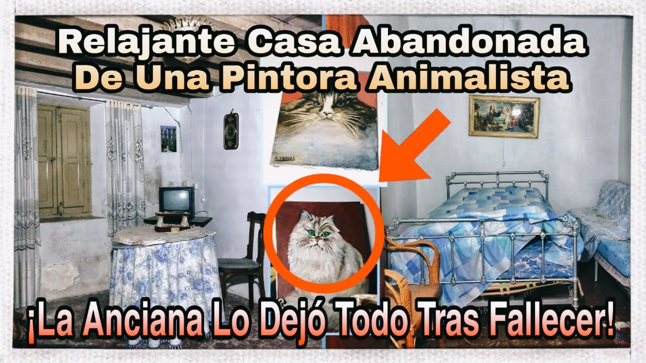Relajante CASA ABANDONADA INTACTA Que Perteneció A Una PINTORA De ANIMALES Anciana // AnitaNext