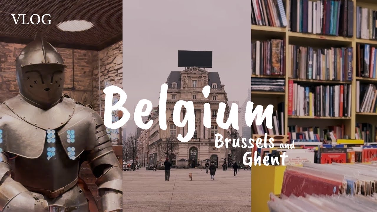 Almost 3 days in Belgium with me ⭐ Brussels and Ghent