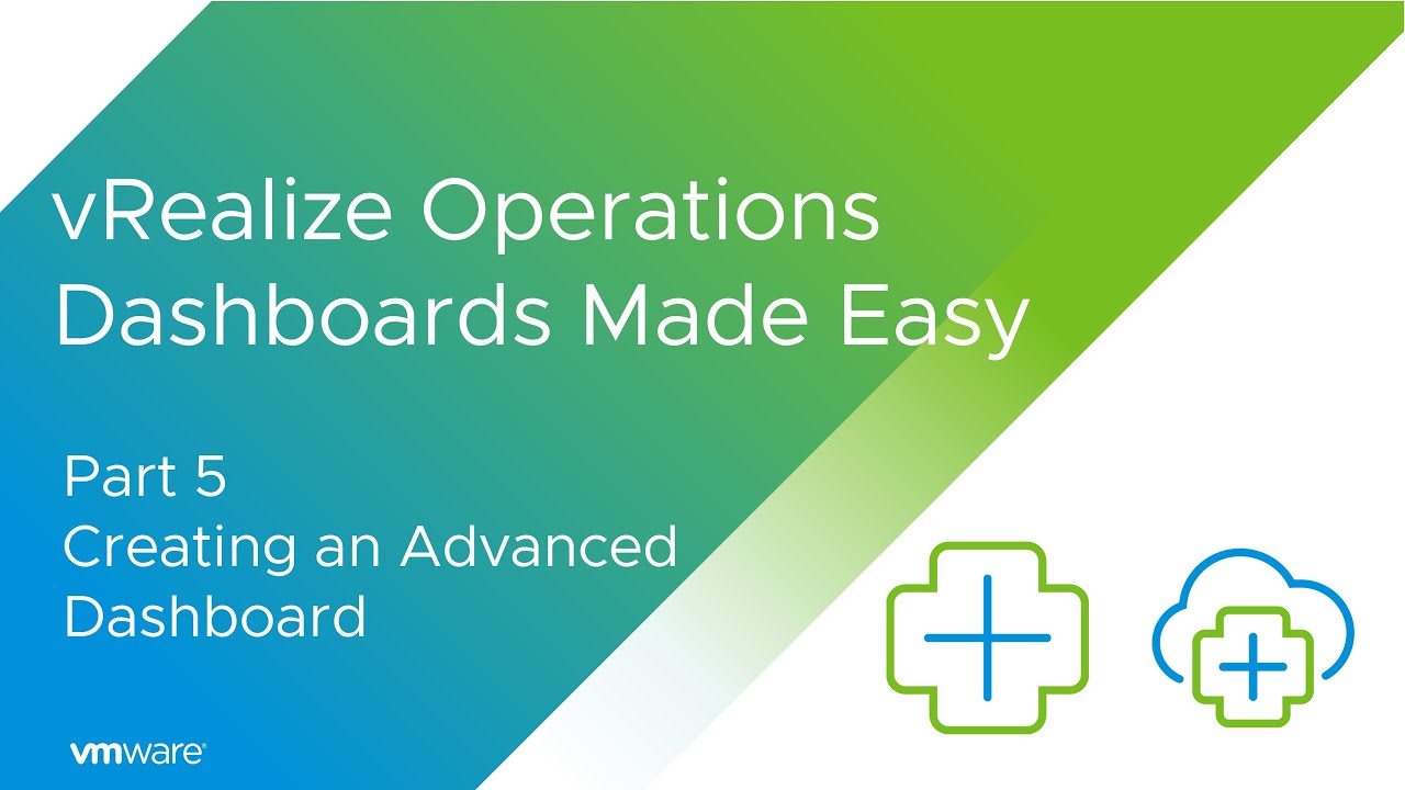 VMware Aria Operations Dashboards Made Easy Part 5 - Creating an Advanced Dashboard