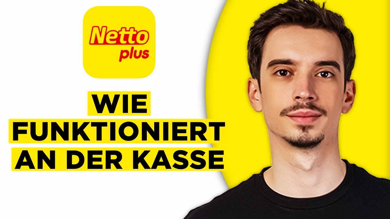 Wie Funktioniert Die Netto Plus App an der Kasse (2026) - Schritt f&uuml;r Schritt Anleitung