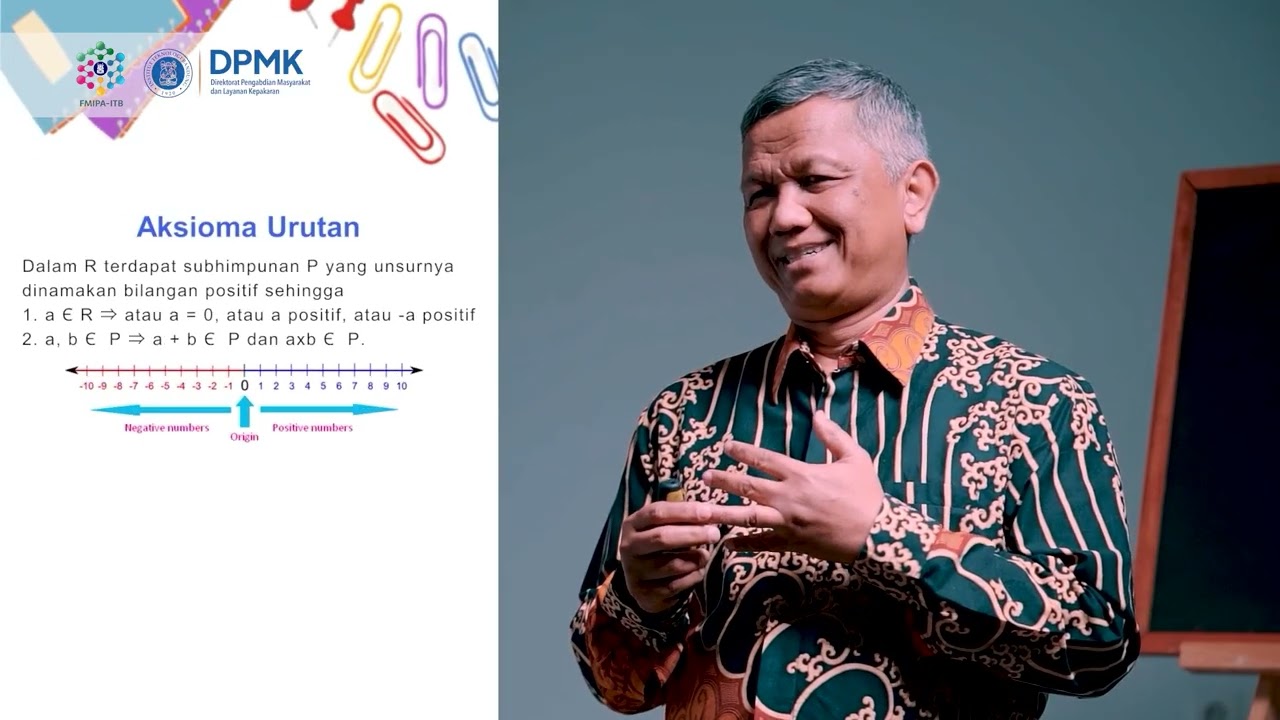 MATEMATIKA: 01B. Sistem Aksioma (Bagian 2) [Prof. Dr. M. Salman A.N., S.Si., M.Si.]