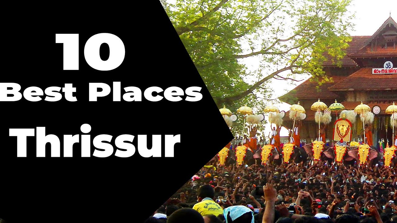 THRISSUR - CULTURE CAPITAL OF KERALA | | BEST PLACES TO VISIT