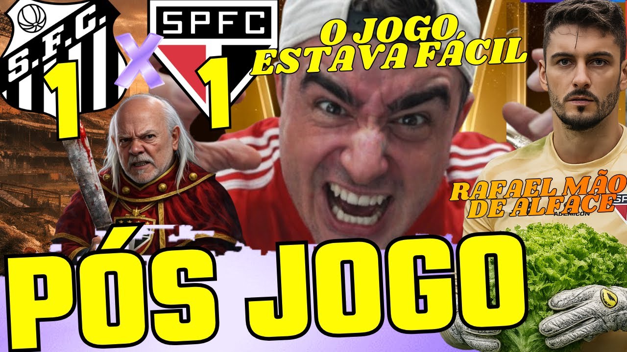 PÓS JOGO: SANTOS 1X1 SÃO PAULO l RAFAEL MÃO DE ALFACE l ANÁLISE E NOTAS l 2 PONTOS PERDIDOS.