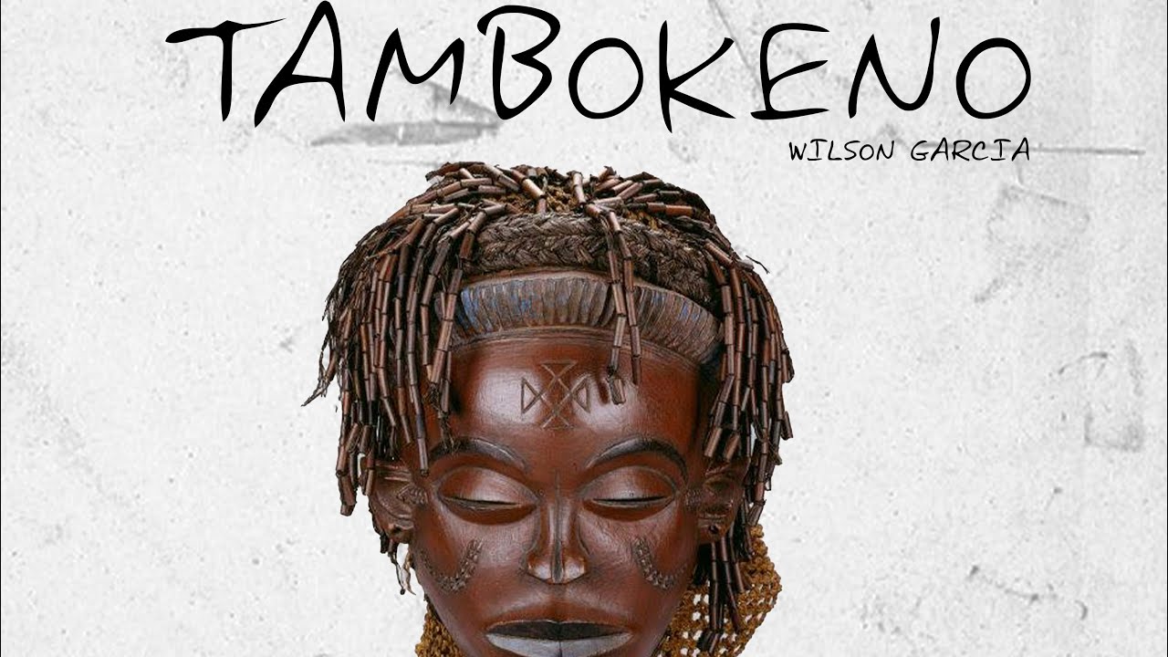 Wilson Garcia - TAMBWOKENO (v&iacute;deo oficial)