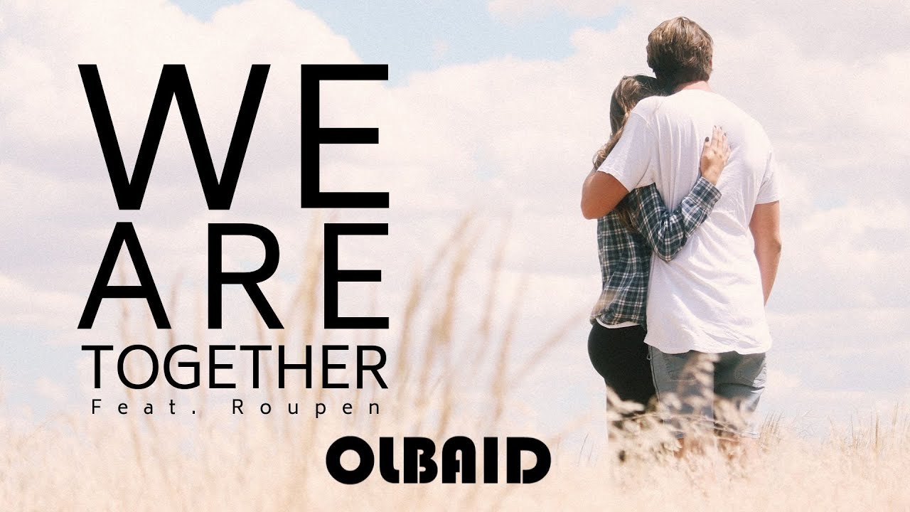 Olbaid feat. Roupen - We are together [Official Audio]