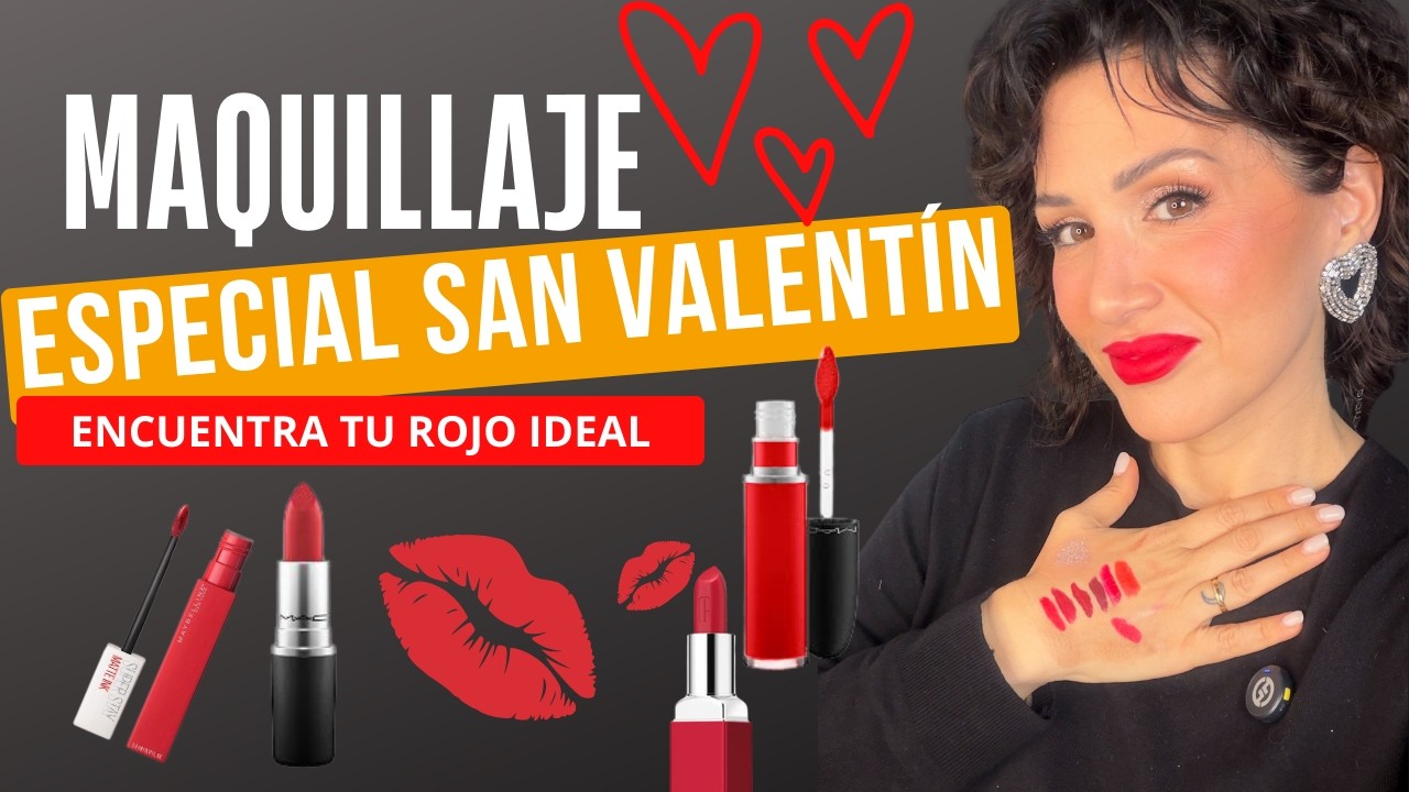 MAQUILLAJE San Valentin, elige tu LABIAL ROJO ideal