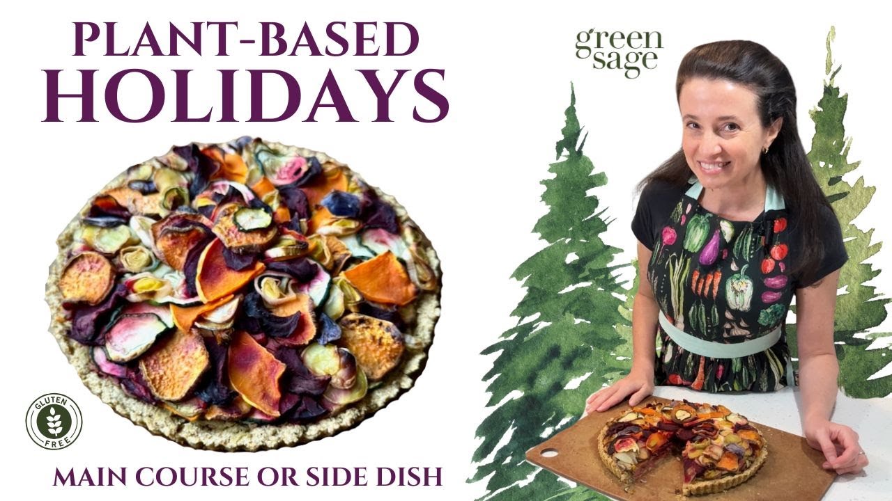 Roasted Vegetable Tart - Gorgeous Plant Based Holiday Recipe