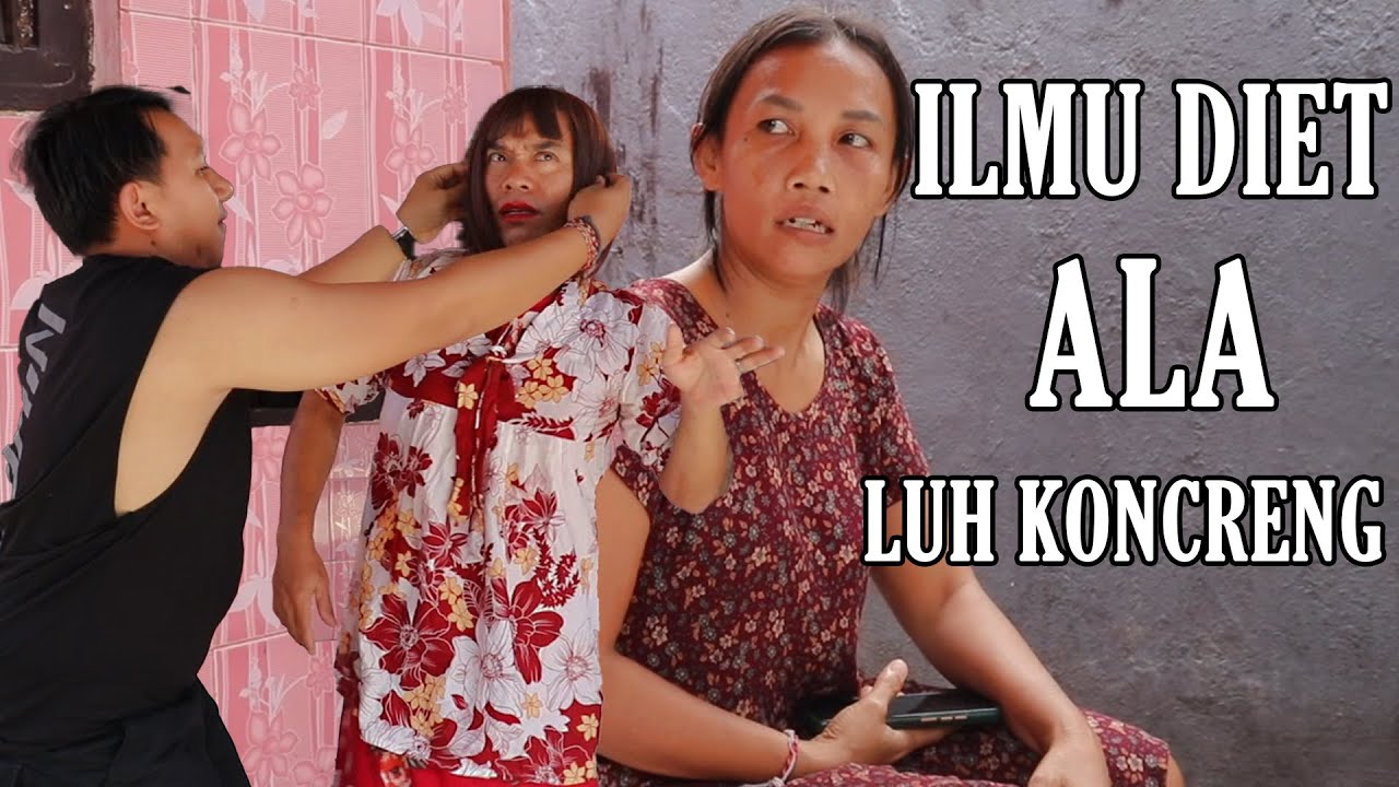LAWAK BALI - DIET ALA LUH KONCRENG - Luh Kikik