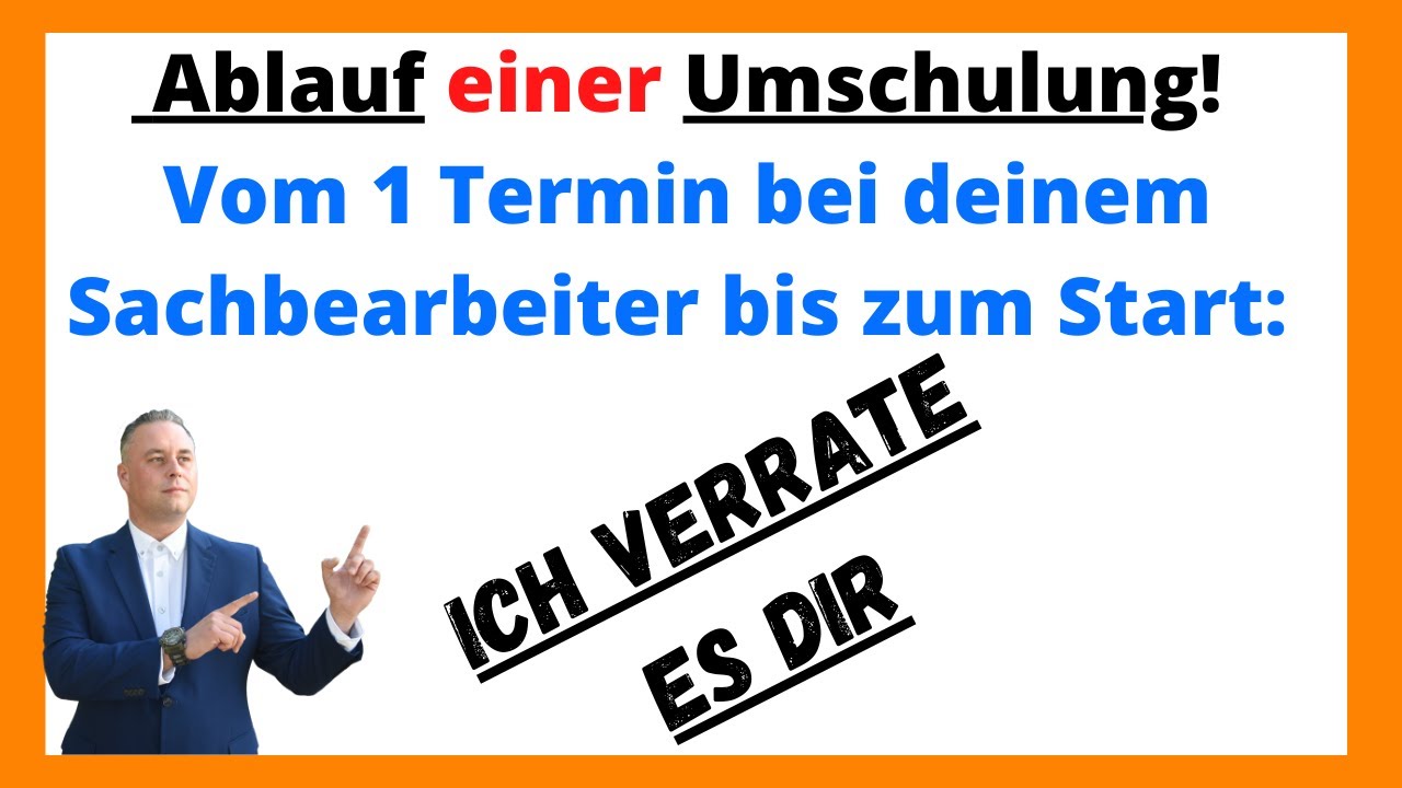 Ablauf einer Umschulung Agentur/Jobcenter😎😎😎