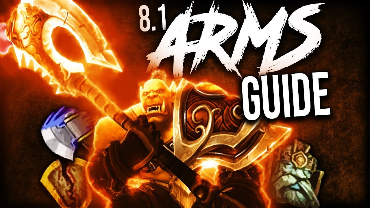 8.1 ARMS Warrior GUIDE for BFA WoW Raids