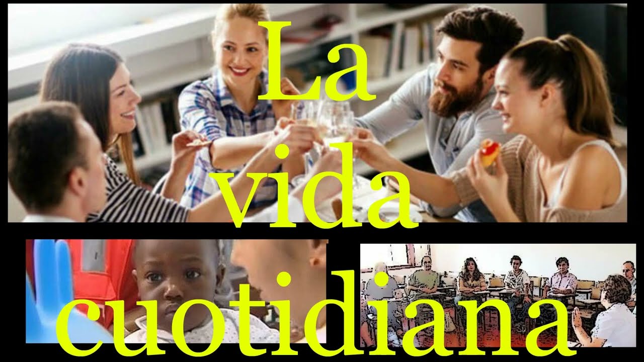 La vida cotidiana