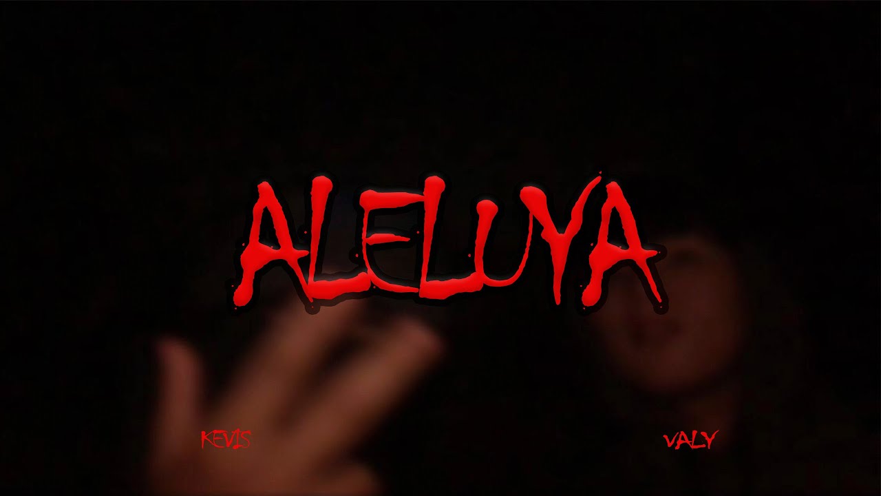 ALELUYA- KEVIS - VALY (Lyrics Oficial) (Venus.Prod)