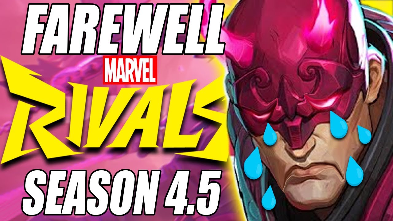 FAREWELL SEASON 4.5 | Marvel Rivals