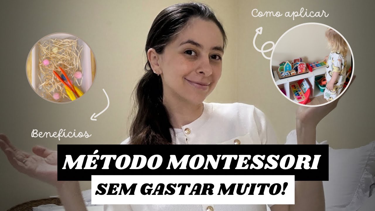 MONTESSORI O QUE É? | BENEFÍCIOS | MITOS | COMO APLICAR EM CASA