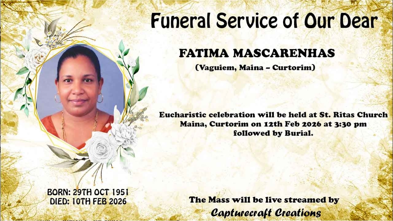 Funeral of FATIMA MASCARENHAS  | 3.30pm | 12-02-26 | St. Ritas ChurchMaina, Curtorim