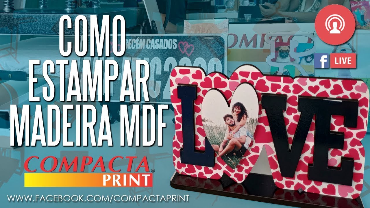Veja Como Estampar e Personalizar Madeira MDF / #Sublimação - Facebook Live / Compacta Print