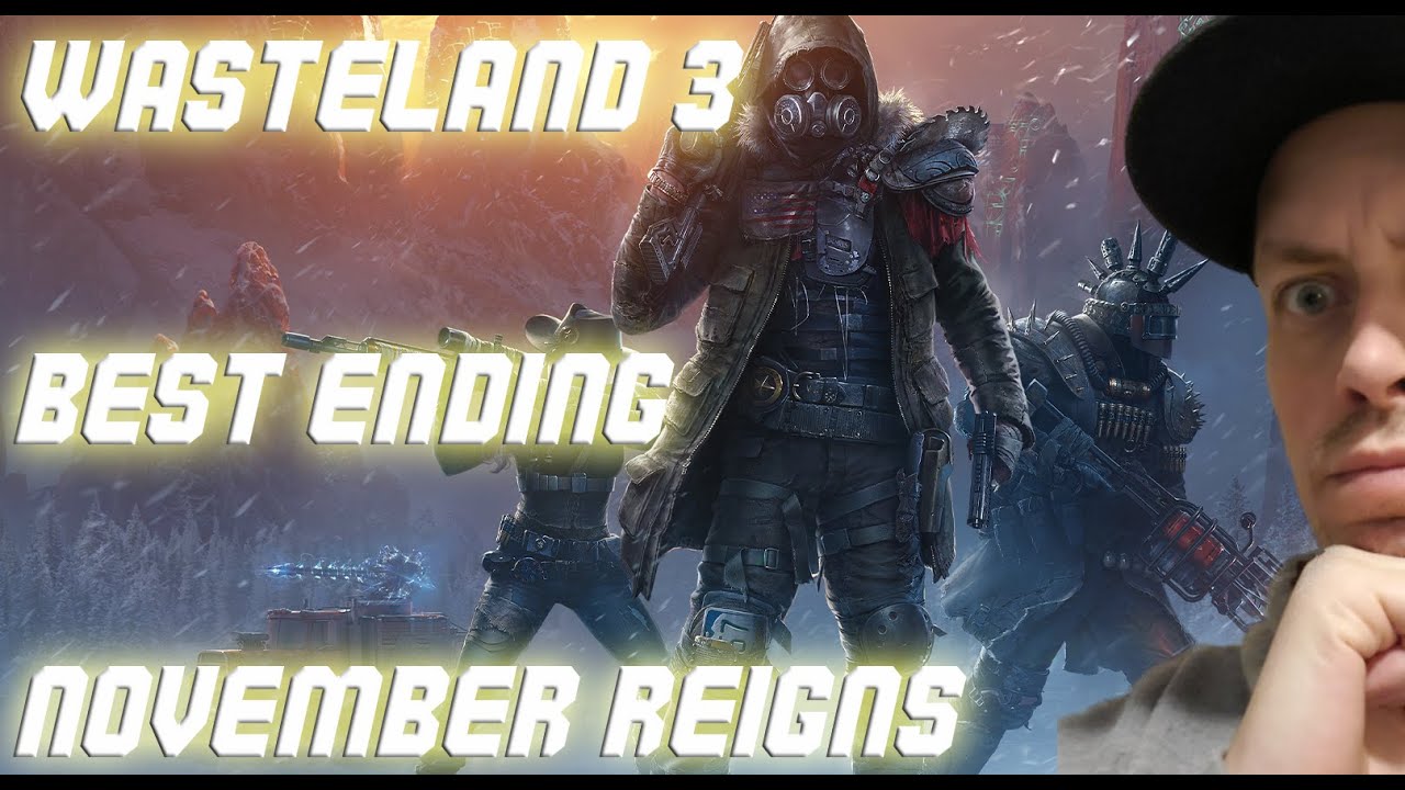 Wasteland 3  November reigns best ending how to