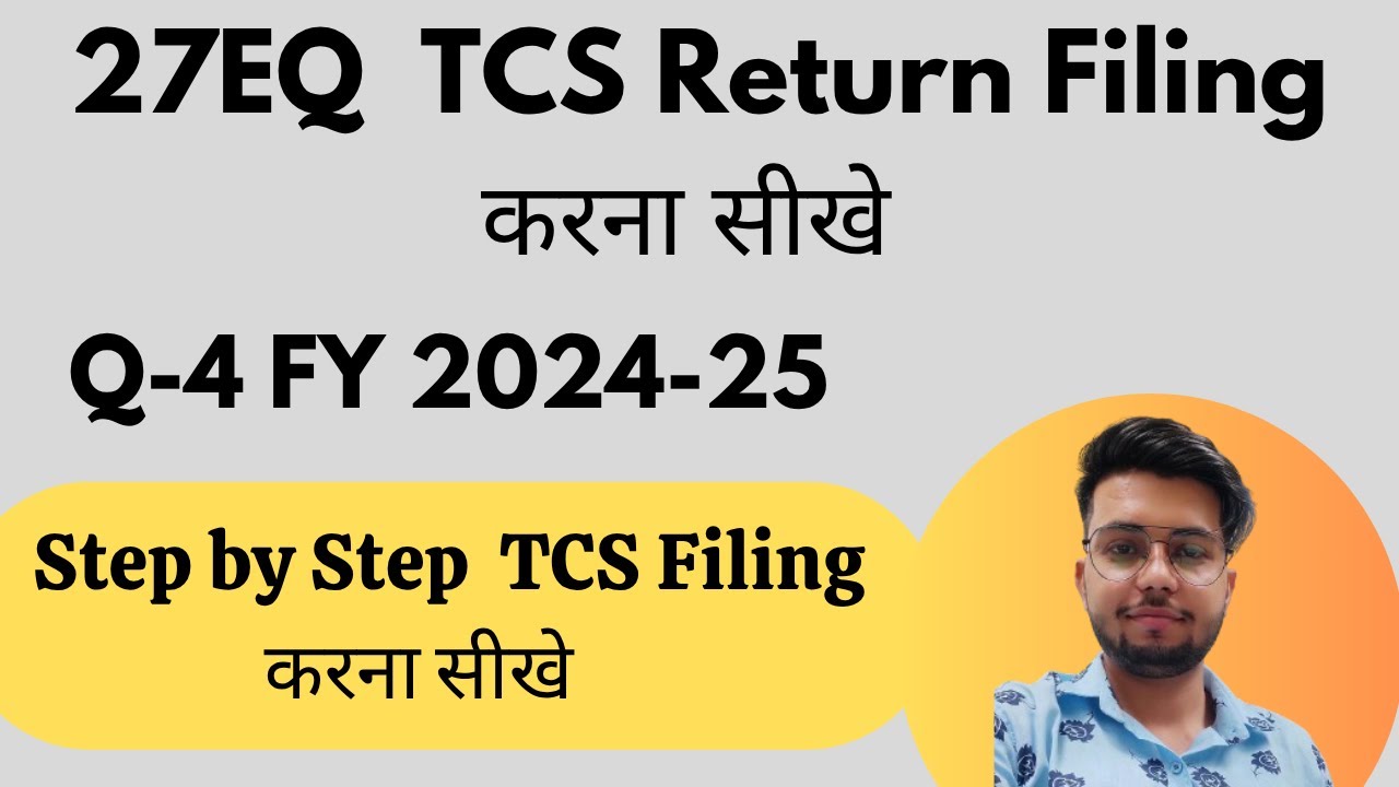 How to File TCS Return Online| How to File Form 27 EQ| TCS Return filing FY 2024-25 Q-4