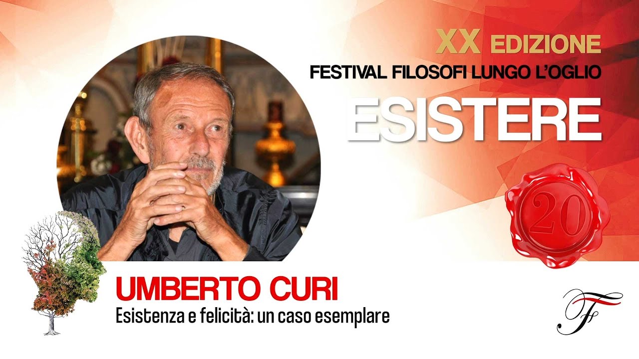 Umberto Curi - Esistenza e felicità: un caso esemplare | Esistere