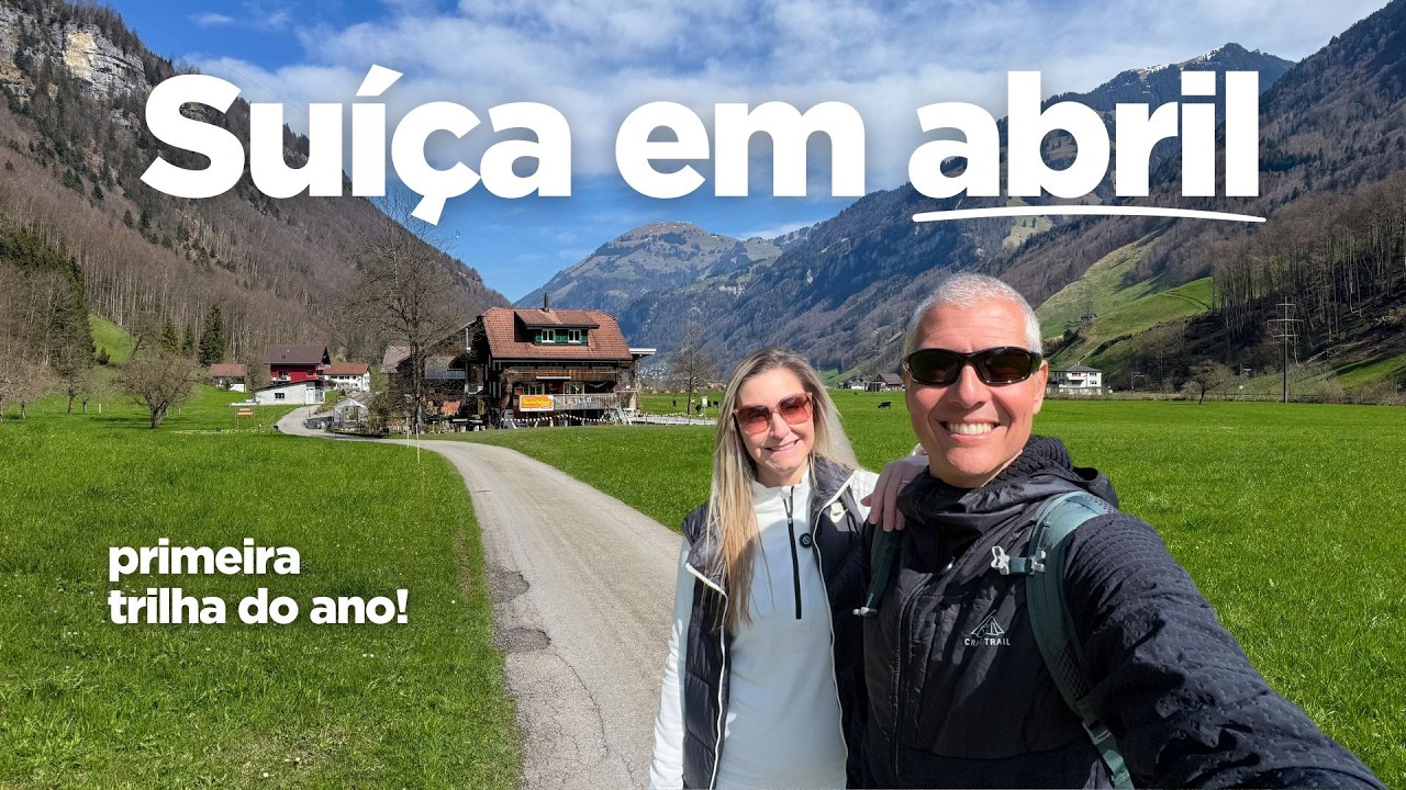 O que esperar de ABRIL, o mês mais doido da SUÍÇA! Trilha, CLIMA e curiosidades da PRIMAVERA.