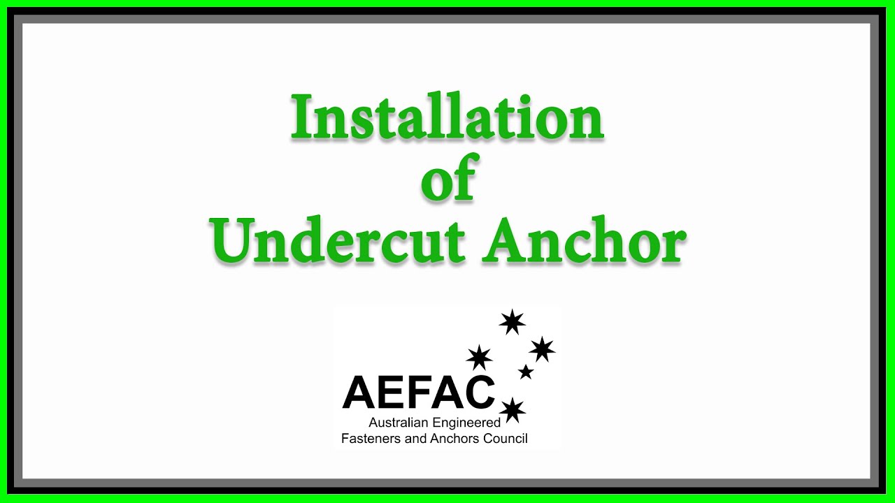 Installation of Undercut Anchor