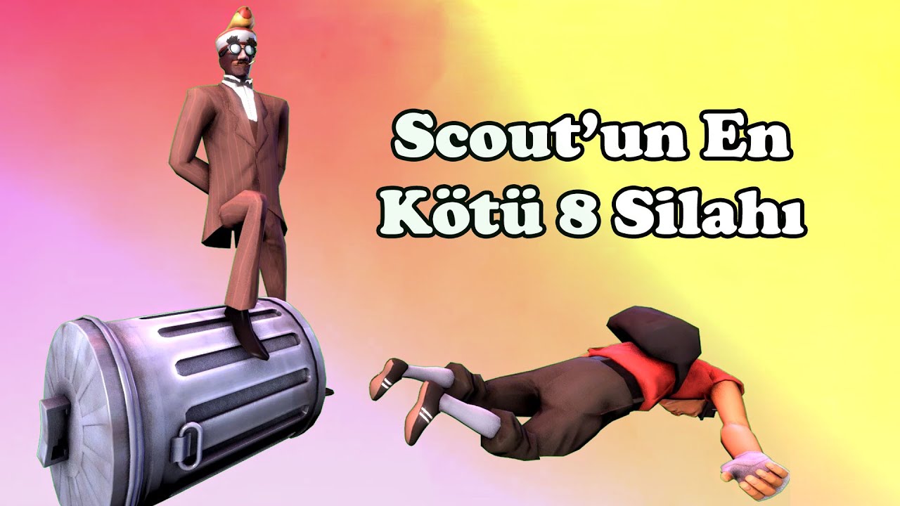 Scout'un En Berbat 8 Silahı TF2