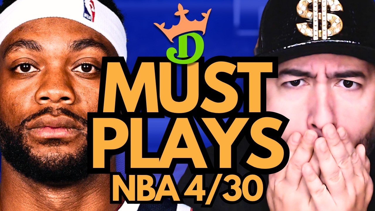 NBA DFS Thursday 4/30 (DraftKings NBA MUST PLAYS) | NBA DFS Picks + Bets