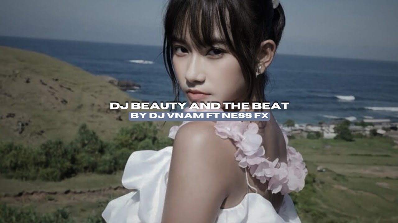 DJ BEAUTY AND THE BEAT BY DJ VNAM FT NESS FX STYLE KONDANG GAMELAN VIRAL TIKTOK MENGKANEE!!