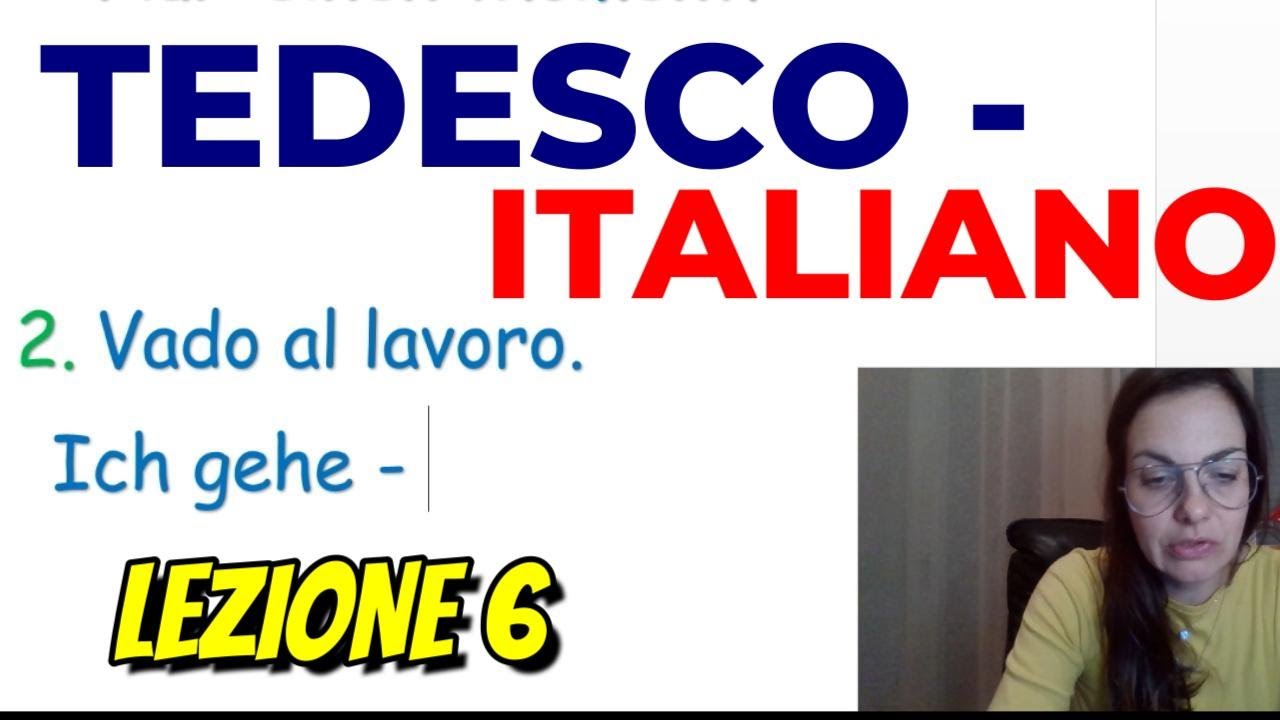 TEDESCO - ITALIANO PER PRINCIPIANTI LEZIONE 6