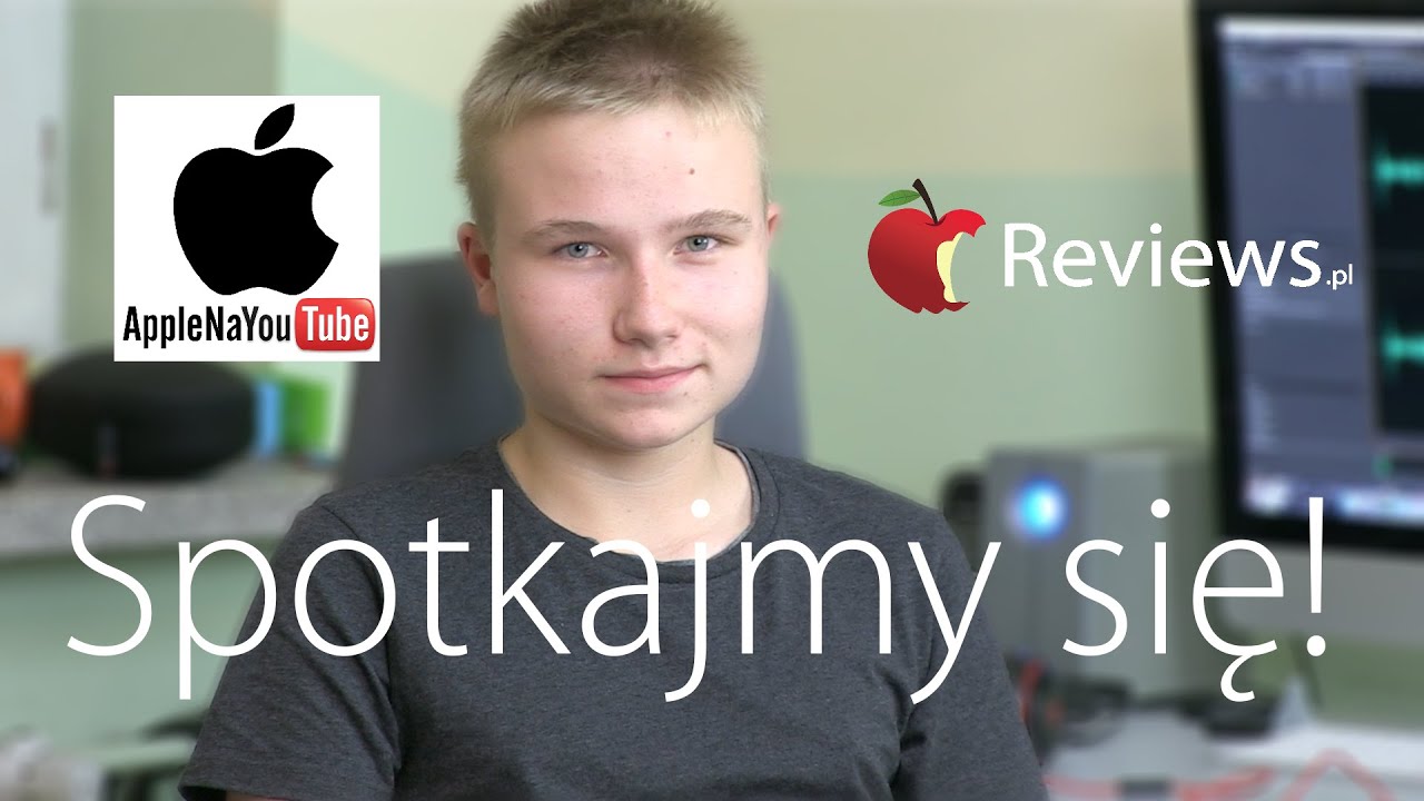 Spotkajmy się! - Apple Reviews PL i AppleNaYouTube