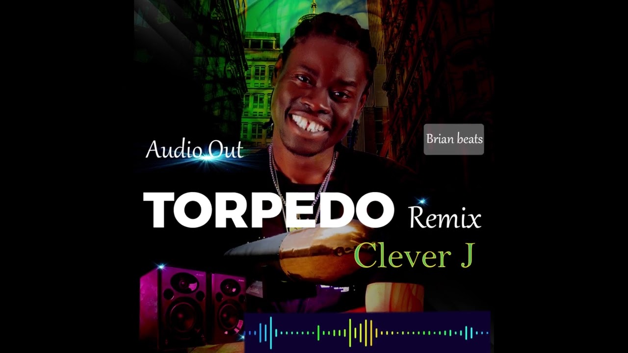 Torpedo Remix - Clever J (Official Audio 2023)