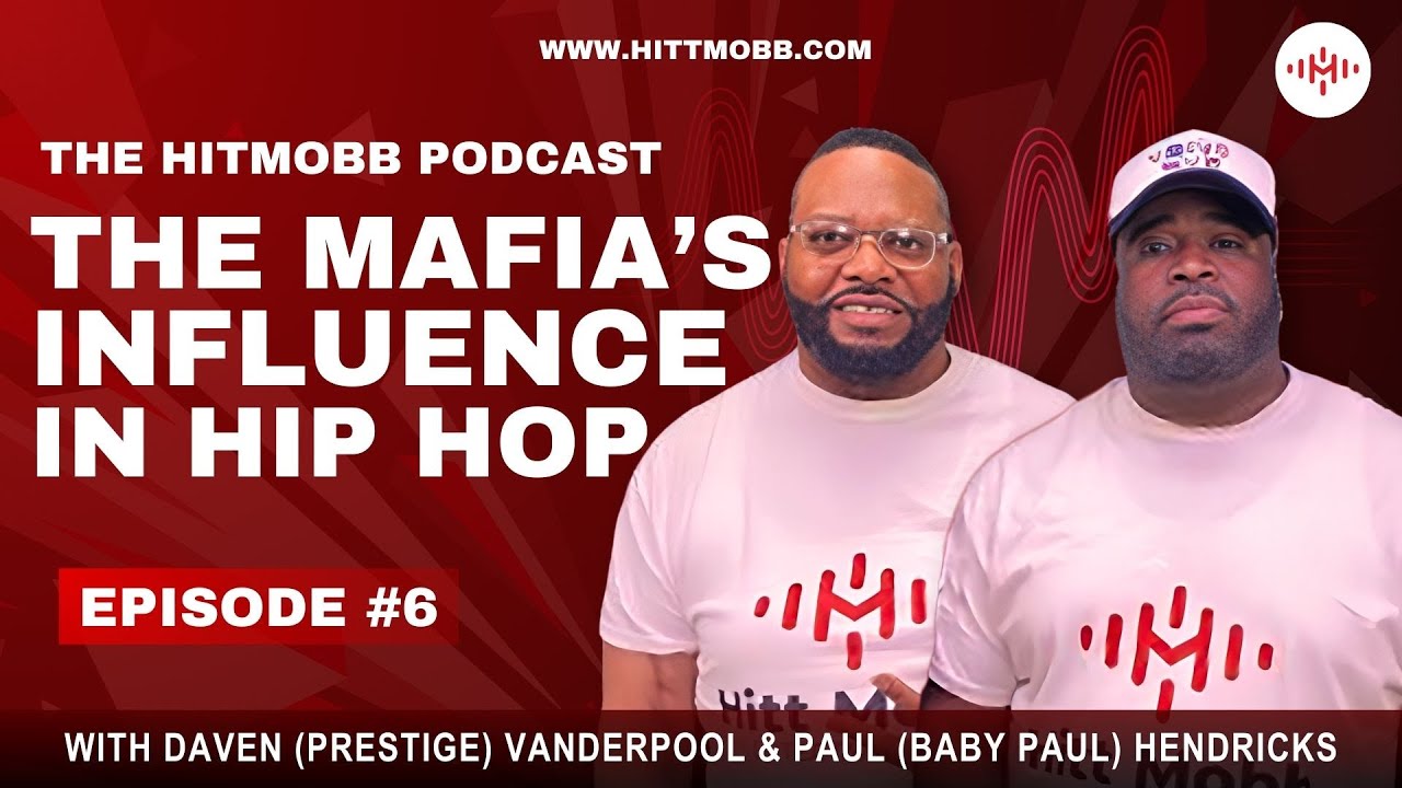 HittMobb Podcast Episode #6   Mafia Influence in Hip Hop