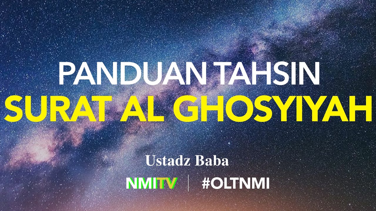 TAHSIN SURAT AL GHOSYIYAH - TAJWID BERWARNA - USTADZ BABA - NMI TV