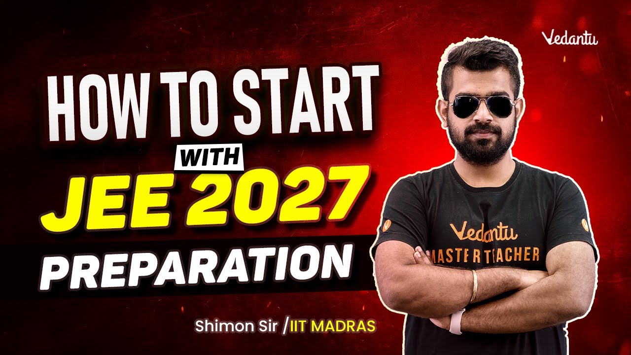 How To Start JEE 2027 Preparation💥 Don’t Waste Time!🔥Shimon Sir