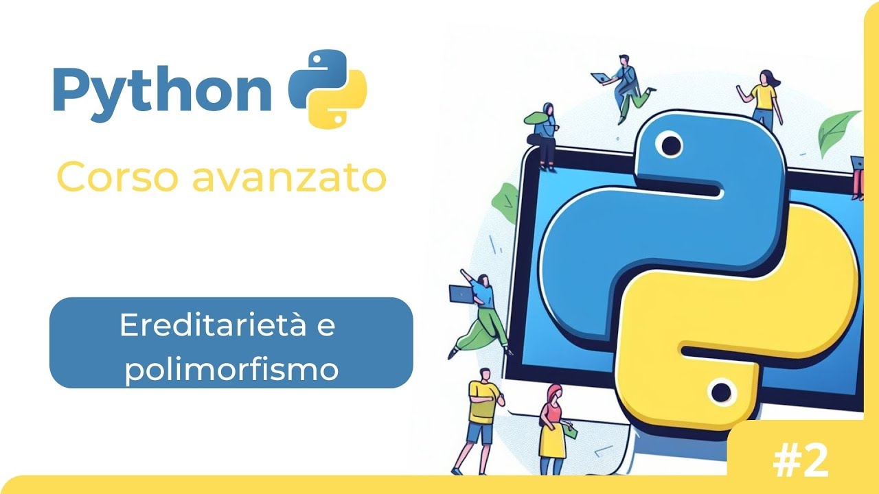 Corso Python - Ereditarietà e polimorfismo