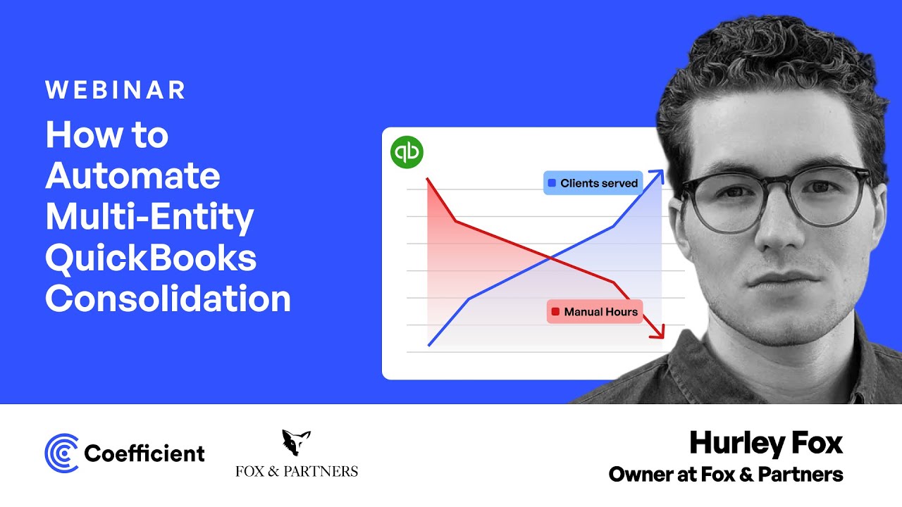 [Webinar] Automate Multi-Entity QuickBooks Consolidation | Hurley Fox, Founder/CEO of Fox & Partners