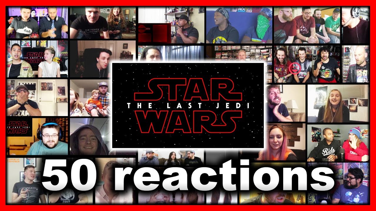 Star Wars: The Last Jedi Trailer Reaction Mashup (50 Reactions)