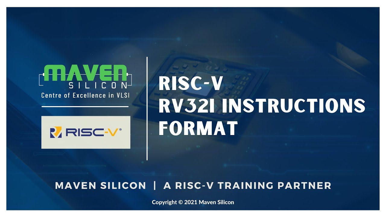 Изучите форматы набора инструкций RISC-V RV32I менее чем за 7 минут | Maven Silicon