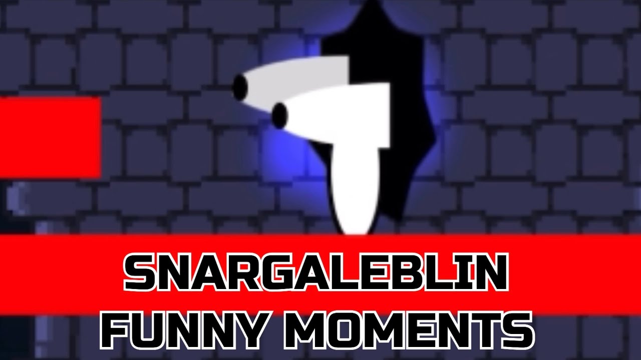 Snargaleblin - Funny Moments (GD Chill Dash)