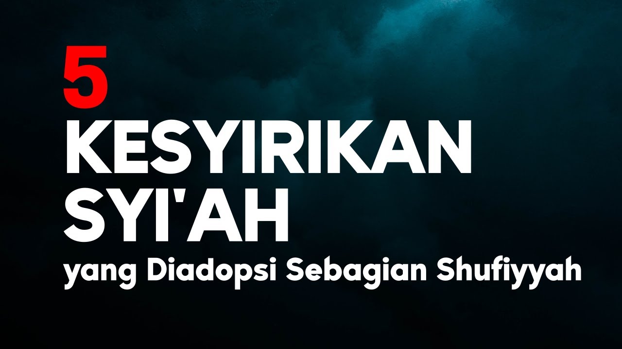 5 Kesyirikan Syi'ah yang Diadopsi Sebagian Shufiyyah