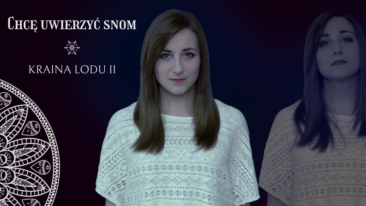 Chcę uwierzyć snom - KRAINA LODU 2 [Polish cover by Margo Promińska] || Into the Unknown - Frozen 2
