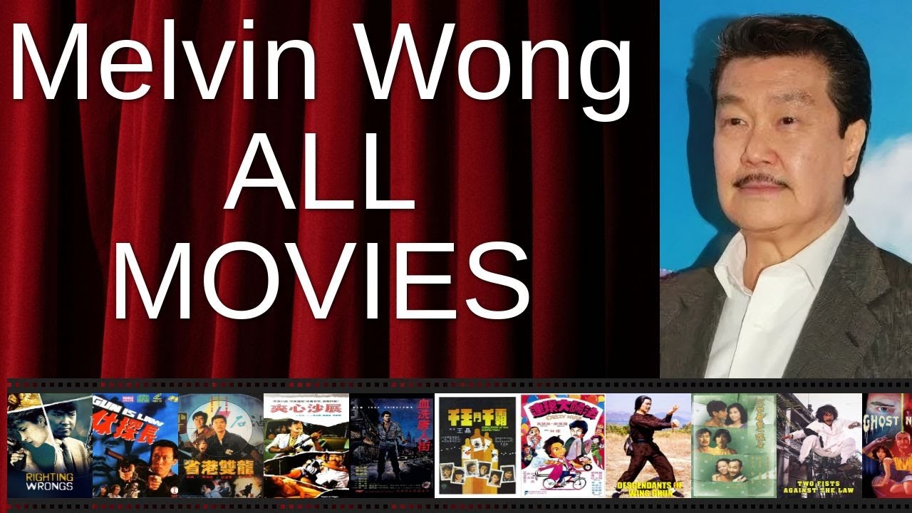 ALL Melvin Wong Movies Ranked by Score (Critics + Fans)