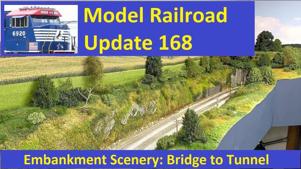 Model Railroad Update 168: Embankment Scenery