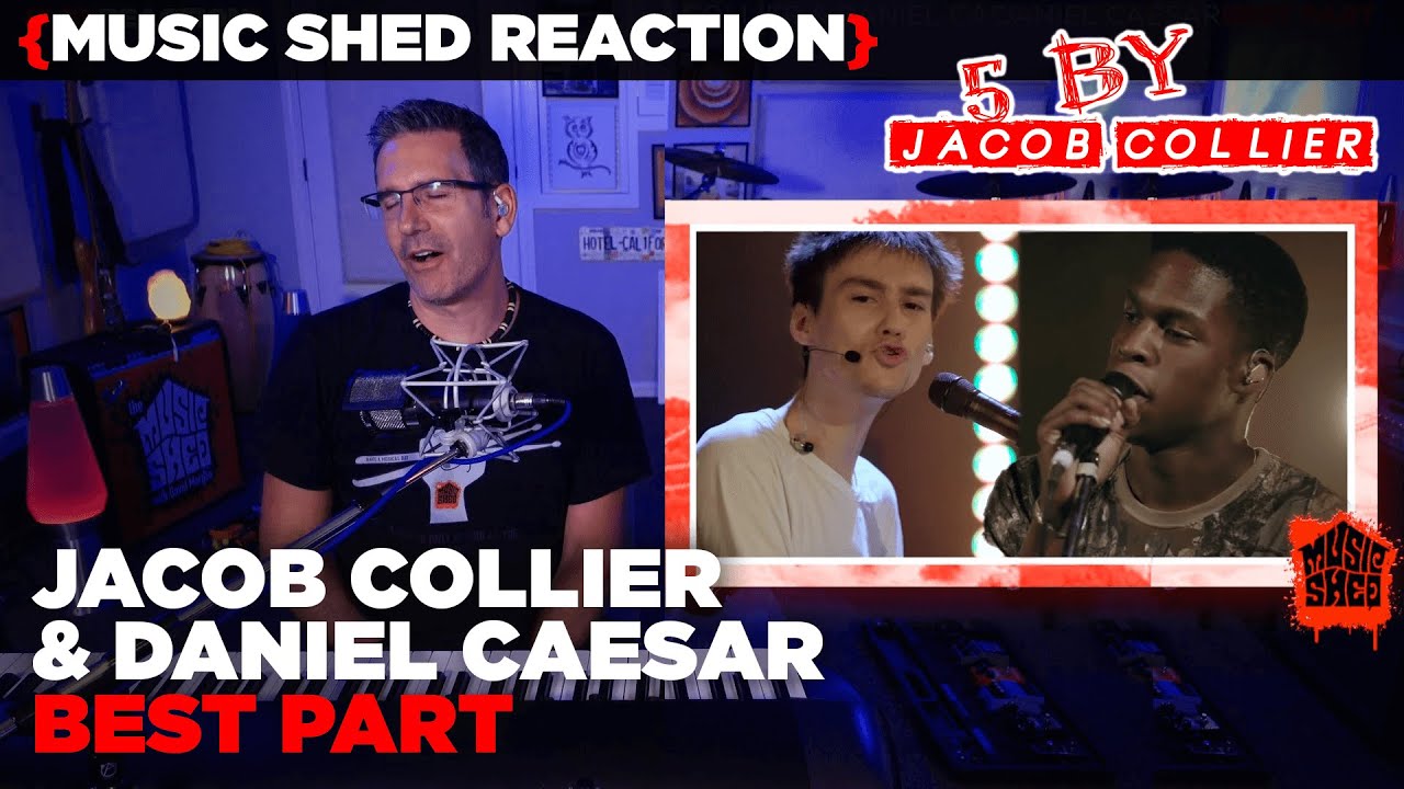 Music Teacher REACTS | Jacob Collier & Daniel Caesar "Best Part" | MUSIC SHED EP212