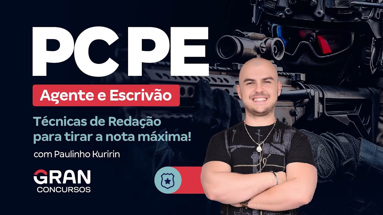 Concurso PC PE Agente e Escriv&atilde;o - T&eacute;cnicas de Reda&ccedil;&atilde;o para tirar a nota m&aacute;xima com Paulinho Kuririn