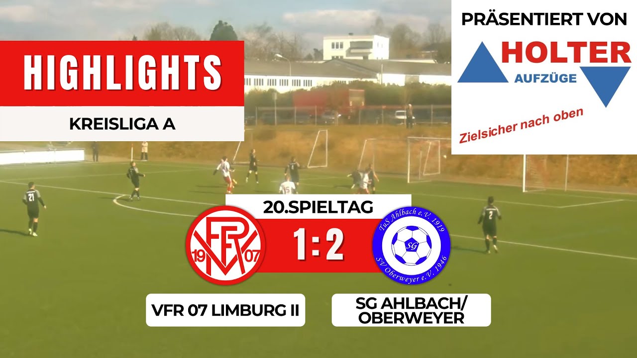 VfR 07 Limburg II - SG Ahlbach/Oberweyer 1:2 | Kreisliga A Limburg-Weilburg | 24.Spieltag